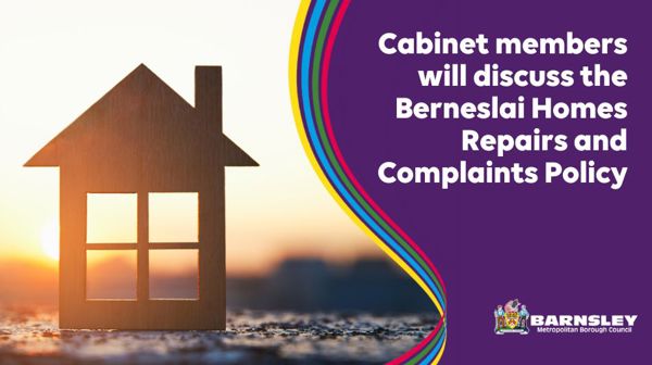 Cabinet members will discuss the Berneslai Homes Repairs and Complaints Policy
