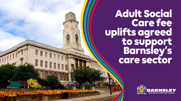Adult Social Care fee uplifts agreed to support Barnsley's care sector