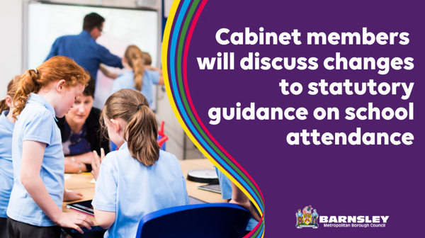 Cabinet Members Will Discuss Changes To Statutory Guidance On School Attendance