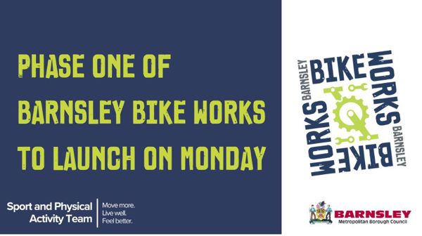 Phase one of Barnsley Bike Works to launch on monday